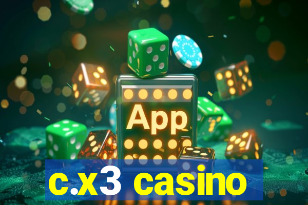 c.x3 casino