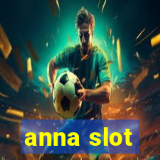 anna slot