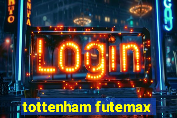 tottenham futemax