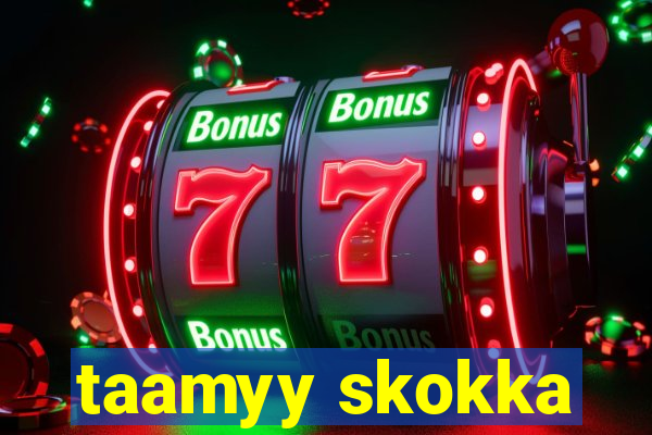 taamyy skokka