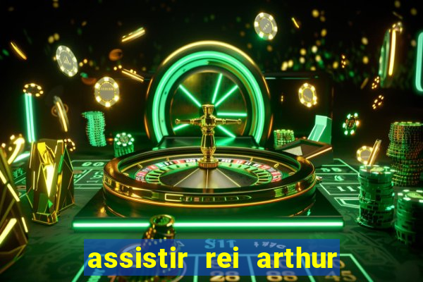 assistir rei arthur (2004 mega filmes)