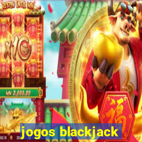 jogos blackjack