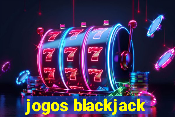 jogos blackjack