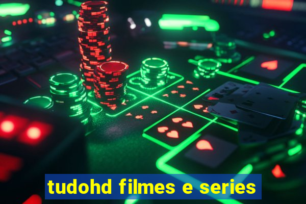 tudohd filmes e series