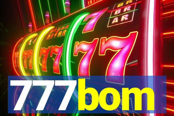 777bom