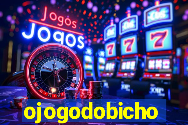 ojogodobicho