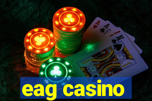 eag casino