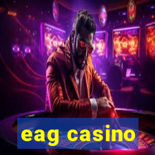 eag casino