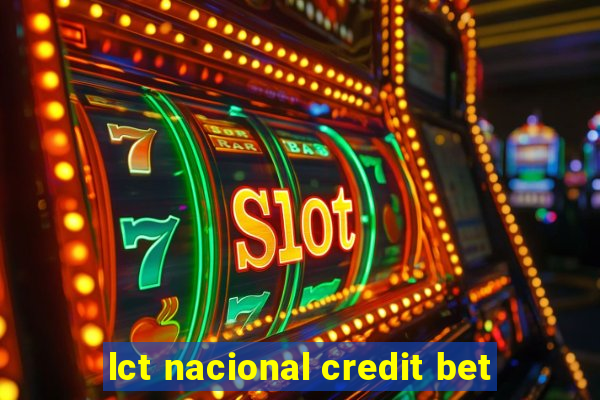 lct nacional credit bet