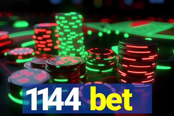 1144 bet