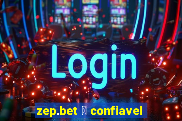 zep.bet 茅 confiavel