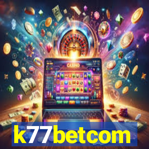 k77betcom