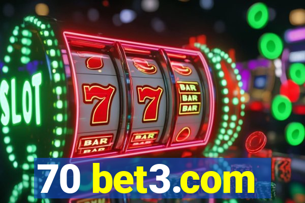 70 bet3.com