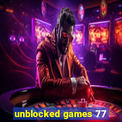 unblocked games 77