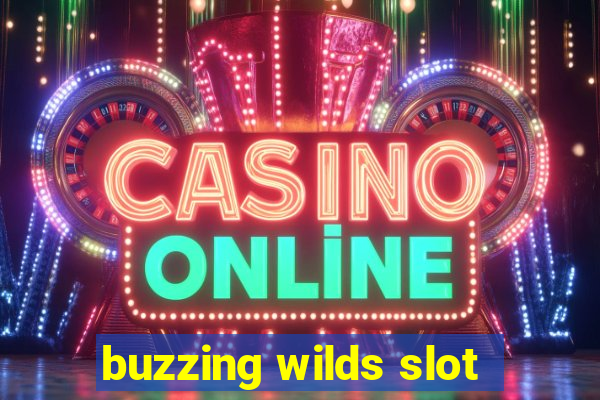 buzzing wilds slot