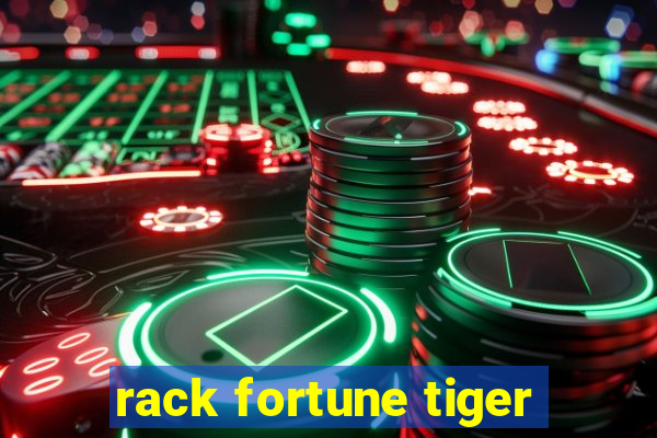 rack fortune tiger