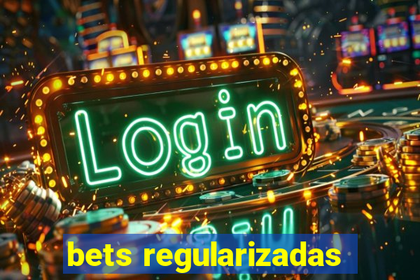 bets regularizadas