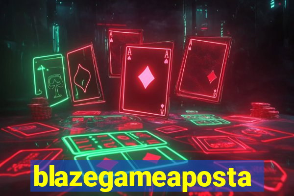 blazegameaposta