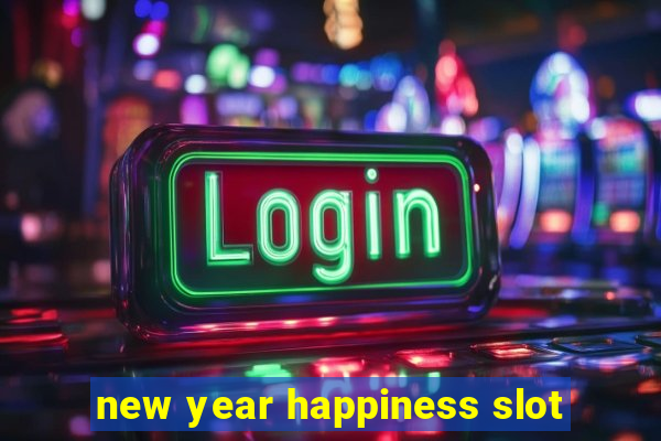 new year happiness slot