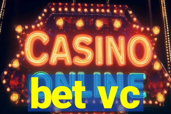 bet vc