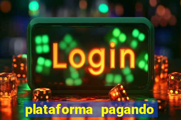 plataforma pagando muito fortune tiger