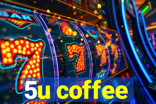 5u coffee