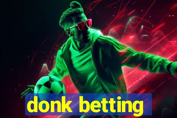 donk betting