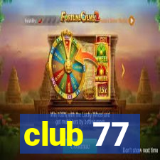 club 77