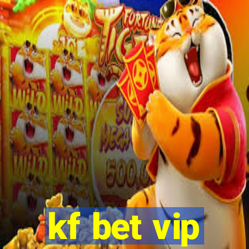 kf bet vip