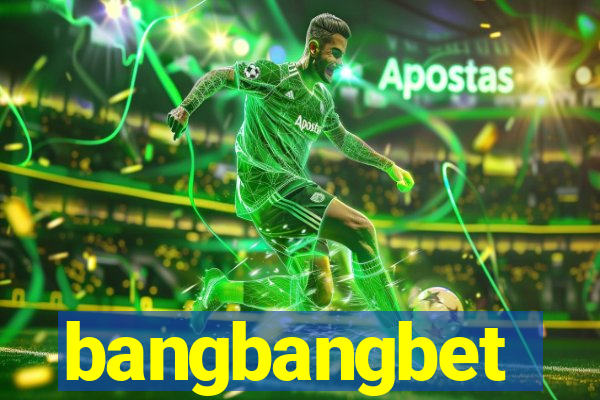 bangbangbet