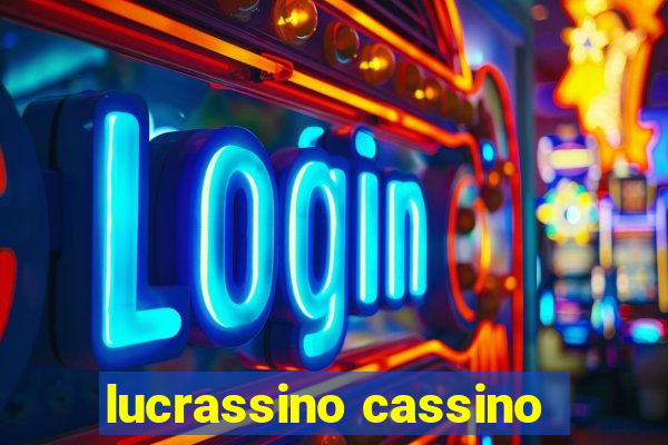 lucrassino cassino