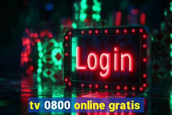 tv 0800 online gratis