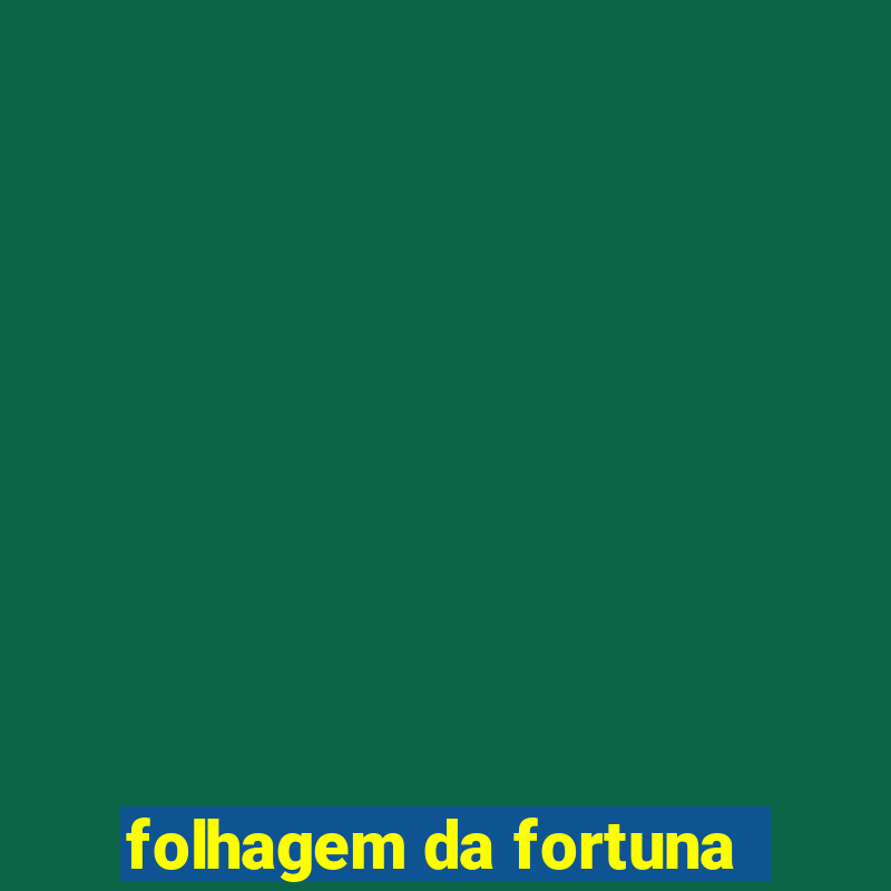 folhagem da fortuna