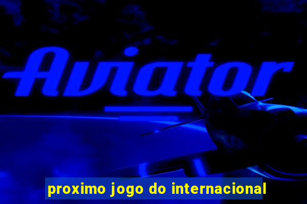 proximo jogo do internacional