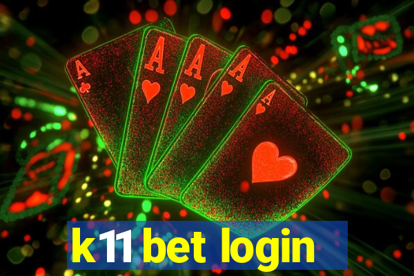 k11 bet login