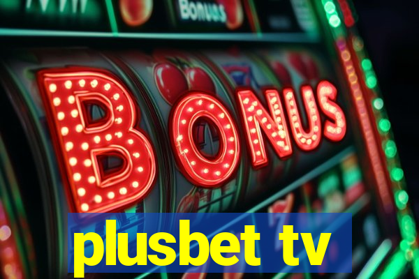 plusbet tv