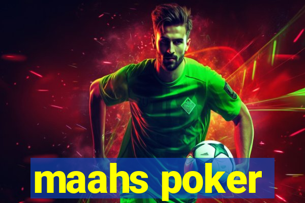 maahs poker