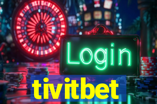 tivitbet