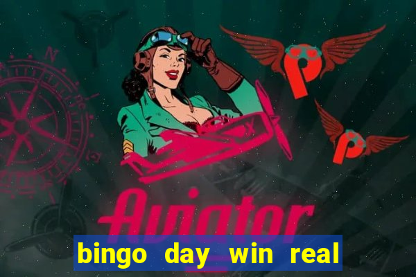 bingo day win real money cash app