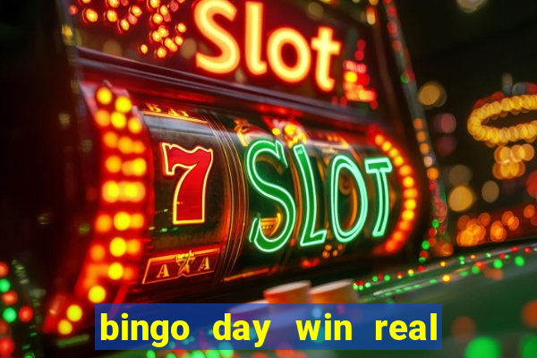 bingo day win real money cash app