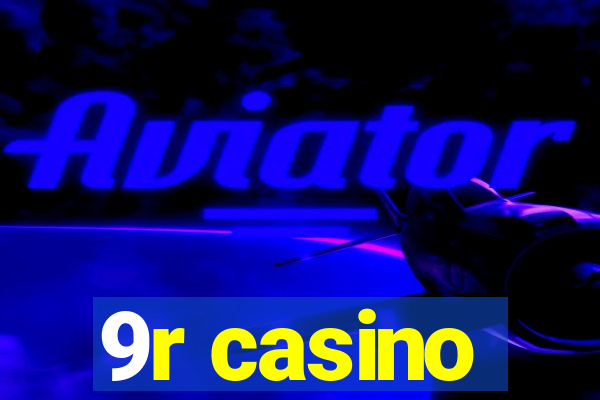 9r casino