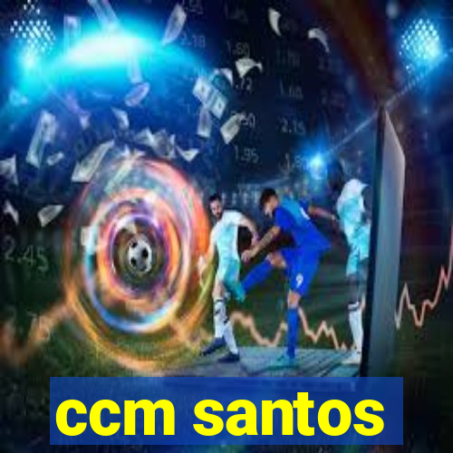 ccm santos