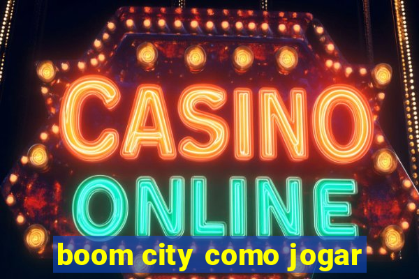 boom city como jogar