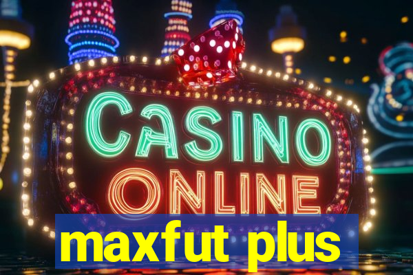 maxfut plus