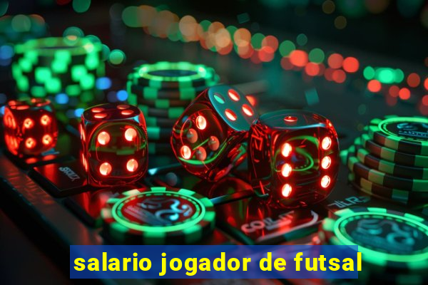 salario jogador de futsal