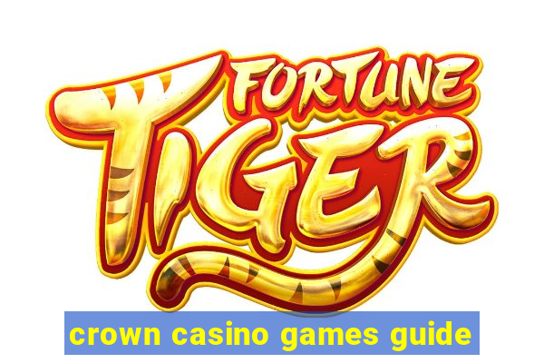 crown casino games guide