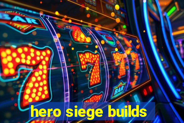 hero siege builds