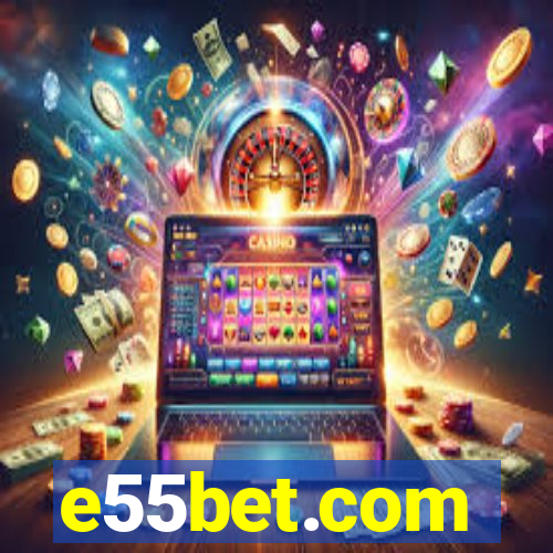 e55bet.com