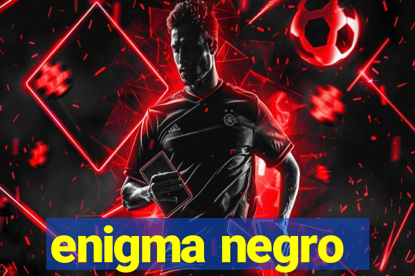 enigma negro