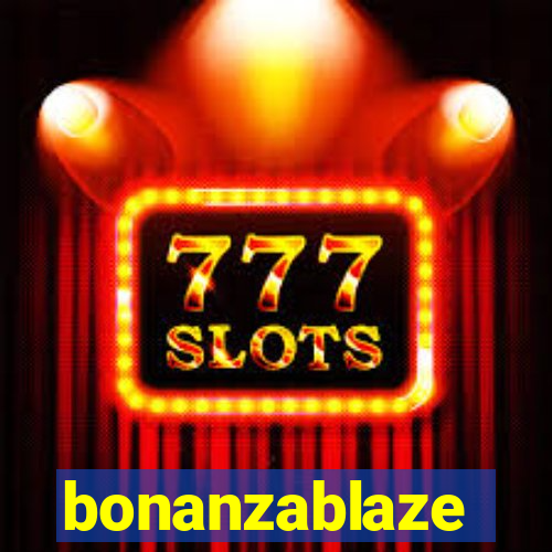 bonanzablaze